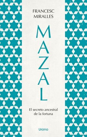Portada del libro MAZAL. EL SECRETO ANCESTRAL DE LA FORTUNA - Compralo en Aristotelez.com