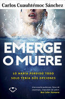 Portada del libro EMERGE O MUERE - Compralo en Aristotelez.com