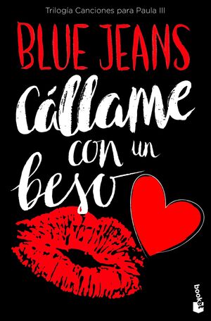 Portada del libro CÁLLAME CON UN BESO (TRILOGÍA CANCIONES PARA PAULA 3) - Compralo en Aristotelez.com