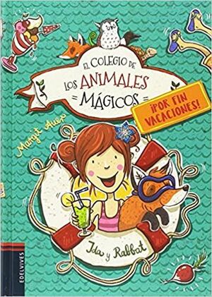 Portada del libro COLEGIO DE LOS ANIMALES MAGICOS 9: ¡POR FIN VACACIONES! IDA Y RABBAT - Compralo en Zerobolas.com