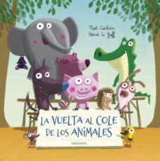 Portada del libro LA VUELTA AL COLE DE LOS ANIMALES - Compralo en Aristotelez.com