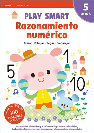 Portada del libro PLAY SMART: RAZONAMIENTO NUMERICO 5 AÑOS - Compralo en Aristotelez.com