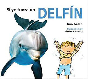 Portada del libro SI YO FUERA UN DELFIN - Compralo en Zerobolas.com