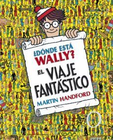 Portada del libro ¿DONDE ESTA WALLY? EL VIAJE FANTASTICO - Compralo en Zerobolas.com