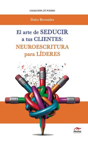 Portada del libro EL ARTE DE SEDUCIR A TUS CLIENTES - Compralo en Aristotelez.com