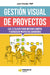 Portada del libro GESTIÓN VISUAL DE PROYECTOS - Compralo en Aristotelez.com