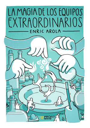 Portada del libro LA MAGIA DE LOS EQUIPOS EXTRAORDINARIOS - Compralo en Aristotelez.com