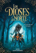 Portada del libro LOS DIOSES DEL NORTE 1: LA LEYENDA DEL BOSQUE - Compralo en Aristotelez.com