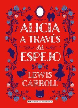 Portada del libro ALICIA A TRAVES DEL ESPEJO - Compralo en Aristotelez.com