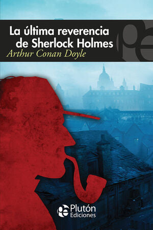 Portada del libro LA ÚLTIMA REVERENCIA DE SHERLOCK HOLMES - Compralo en Aristotelez.com