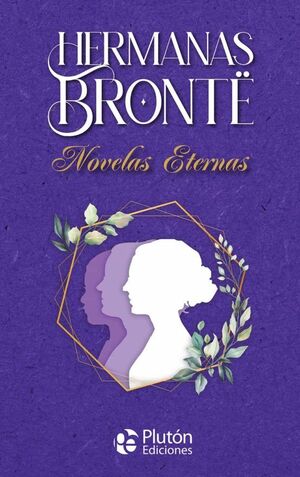 Portada del libro HERMANAS BRONTE NOVELAS ETERNAS (COLECCION ORO) - Compralo en Aristotelez.com