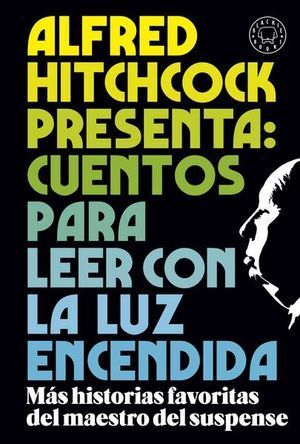 Portada del libro ALFRED HITCHCOCK PRESENTA: CUENTOS PARA LEER CON LA LUZ ENCENDIDA - Compralo en Aristotelez.com