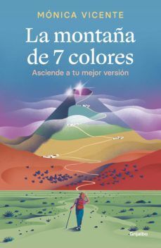 Portada del libro MONTAÑA DE 7 COLORES: ASCIENDE A TU MEJOR VERSION - Compralo en Aristotelez.com