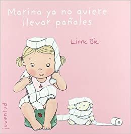 Portada del libro MARINA YA NO QUIERE LLEVAR PAÑALES - Compralo en Aristotelez.com