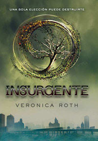 Portada del libro DIVERGENTE 2. INSURGENTE. - Compralo en Aristotelez.com