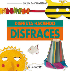 Portada del libro DISFRUTA HACIENDO DISFRACES - Compralo en Aristotelez.com