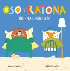 Portada del libro OSO Y RATONA PEQUEÑA MANITAS: BUENAS NOCHES - Compralo en Zerobolas.com