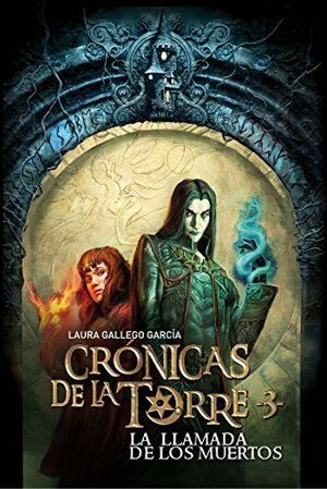 Portada del libro CRÓNICAS DE LA TORRE III. LA LLAMADA DE LOS MUERTOS - Compralo en Aristotelez.com