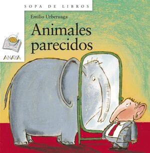 Portada del libro SOPA DE LIBROS BLANCO: ANIMALES PARECIDOS - Compralo en Aristotelez.com