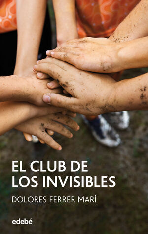Portada del libro EL CLUB DE LOS INVISIBLES, DE DOLORES FERRER - Compralo en Aristotelez.com