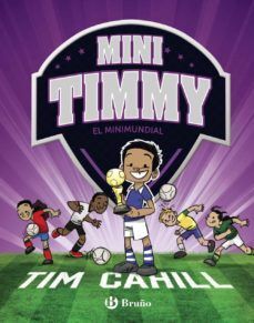 Portada del libro MINI TIMMY 4:EL MINIMUNDIAL - Compralo en Zerobolas.com