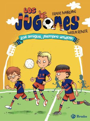 Portada del libro LOS JUGONES 2: LOS AMIGOS, ¡SIEMPRE UNIDOS! - Compralo en Aristotelez.com