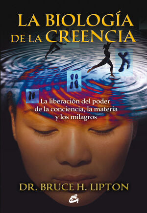 Portada del libro LA BIOLOGÍA DE LA CREENCIA - Compralo en Aristotelez.com