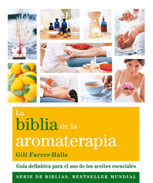 Portada del libro LA BIBLIA DE LA AROMATERAPIA - Compralo en Aristotelez.com