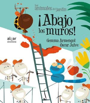 Portada del libro ANIMALES DEL JARDIN. ¡ABAJO LOS MUROS! (IMPRENTA) - Compralo en Aristotelez.com