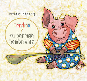 Portada del libro CERDITO Y SU BARRIGA HAMBRIENTA - Compralo en Aristotelez.com