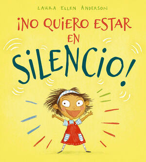 Portada del libro ¡NO QUIERO ESTAR EN SILENCIO! - Compralo en Aristotelez.com