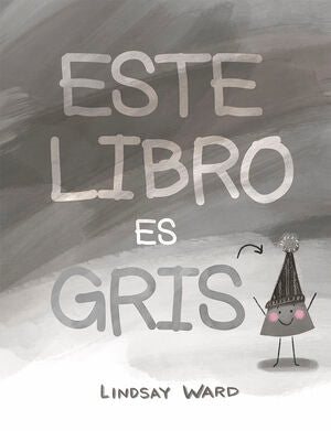 Portada del libro ESTE LIBRO ES GRIS - Compralo en Aristotelez.com