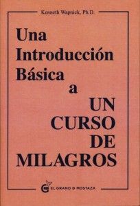 Portada del libro UNA INTRODUCCIÓN BÁSICA A UN CURSO DE MILAGROS - Compralo en Aristotelez.com