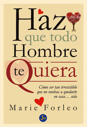 Portada del libro HAZ QUE TODO HOMBRE TE QUIERA - Compralo en Aristotelez.com