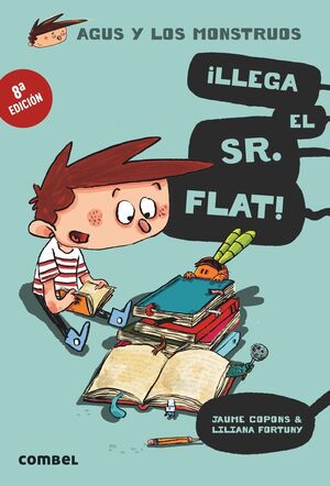 Portada del libro AGUS Y LOS MONSTRUOS 1: ¡LLEGA EL SR. FLAT! - Compralo en Aristotelez.com