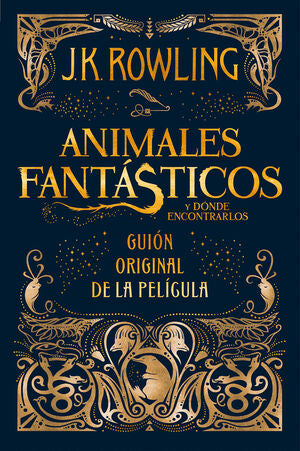 Portada del libro ANIMALES FANTÁSTICOS Y DÓNDE ENCONTRARLOS. GUION ORIGINAL DE LA PELÍCULA - Compralo en Aristotelez.com