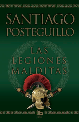 LAS LEGIONES MALDITAS  TRILOGÍA AFRICANUS 2  por POSTEGUILLO, SANTIAGO - Compralo hoy en Zerobolas.com