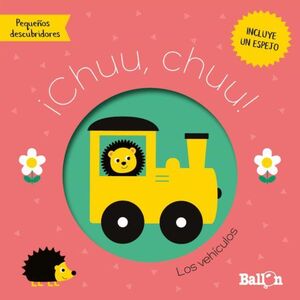 Portada del libro PEQUEÑOS DESCUBRIDORES: ¡CHUU, CHUU! - LOS VEHICULOS - Compralo en Zerobolas.com