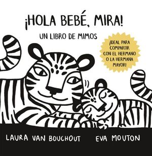 Portada del libro ¡HOLA BEBE, MIRA!-LIBRO DE MIMOS - Compralo en Aristotelez.com