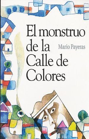 Portada del libro MONSTRUO DE LA CALLE DE COLORES - Compralo en Aristotelez.com