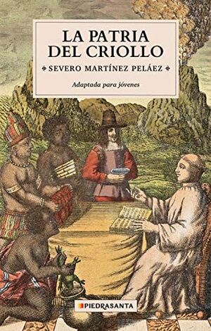 Portada del libro LA PATRIA DEL CRIOLLO - ADAPTADA PARA JOVENES - Compralo en Aristotelez.com